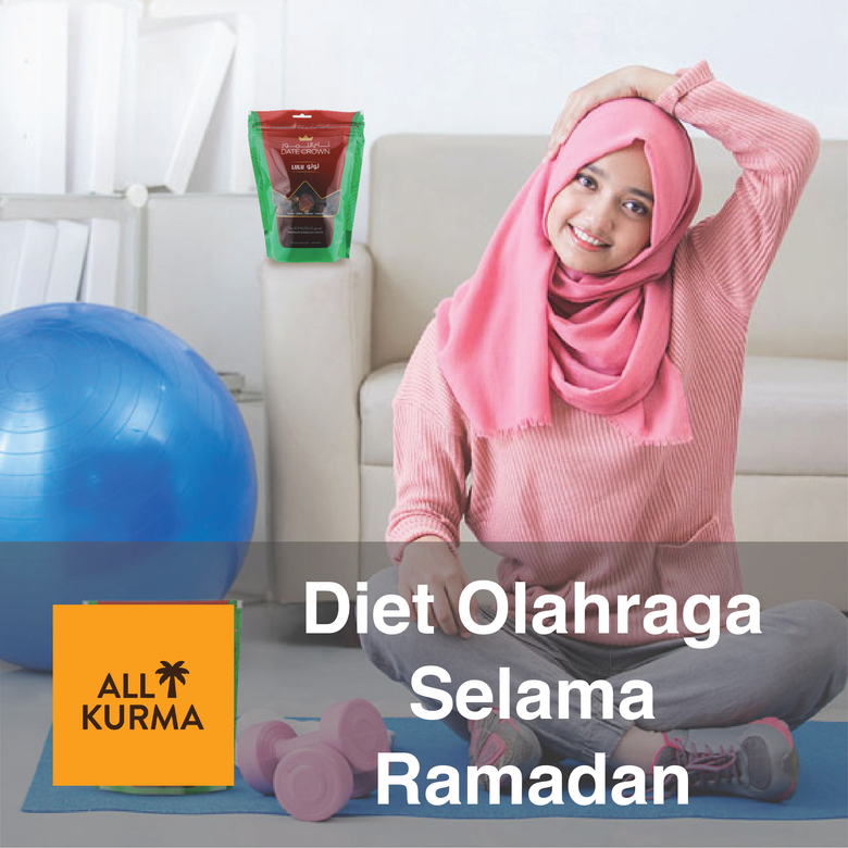Diet & Olahraga Selama Ramadan